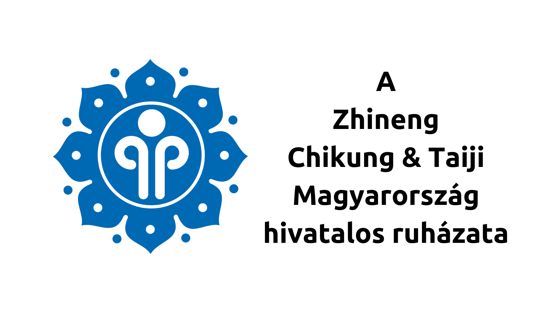 Zhineng Chikung & Taiji Magyarország hivatalos ruházata